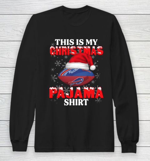 Buffalo Bills This Is My Christmas Pajama Shirt NFL Long Sleeve T-Shirt