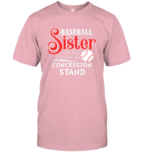 nror baseball sister i39 m just here for the concession stand gift jersey t shirt 60 front pink
