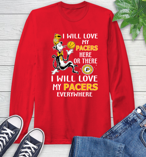 NBA Basketball Indiana Pacers I Will Love My Pacers Everywhere Dr Seuss Shirt Long Sleeve T-Shirt 12