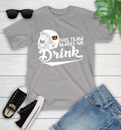 Cincinnati Bengals NFL Football This Team Makes Me Drink Adoring Fan Youth T-Shirt 4
