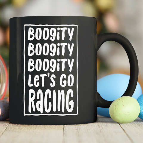 Funny Boogity Let's Go Racing Race Car Driving Ceramic Mug 11oz