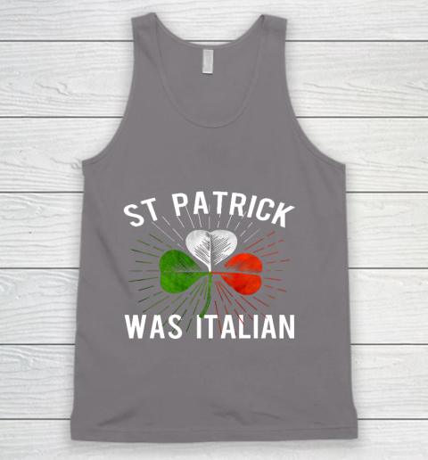 St Patrick Was Italian St Patrick s Irish Day Tank Top 6