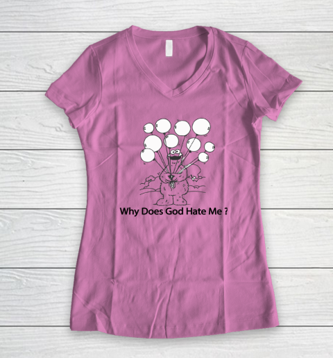 Cookie Monster Why Does God Hate Me Women's V-Neck T-Shirt 6