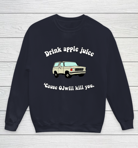 Drink Apple Juice Funny Youth Sweatshirt 2