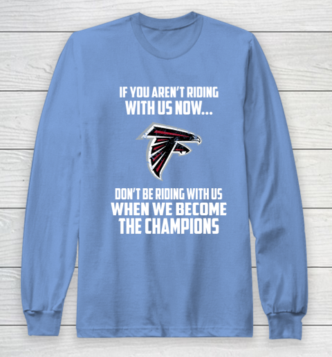 NFL Atlanta Falcons Football We Become The Champions Long Sleeve T-Shirt 8