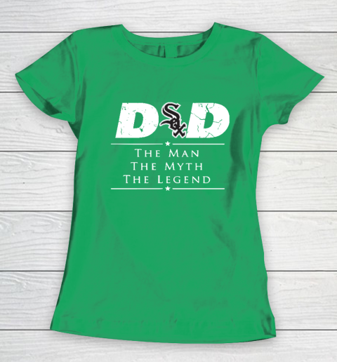 Chicago White Sox MLB Baseball Dad The Man The Myth The Legend Women's T-Shirt 5