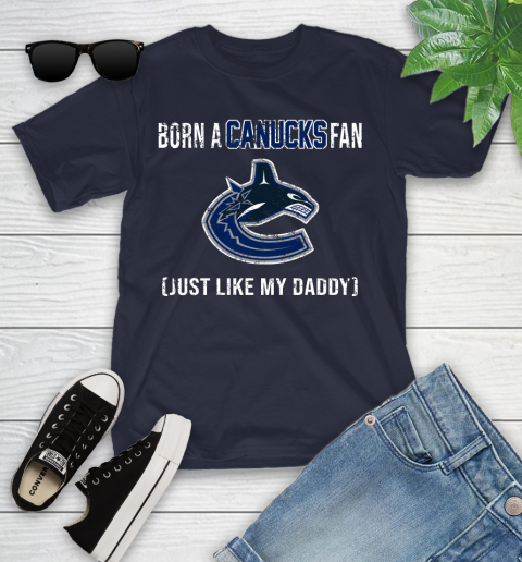 NHL Vancouver Canucks Hockey Loyal Fan Just Like My Daddy Shirt Youth T-Shirt 2