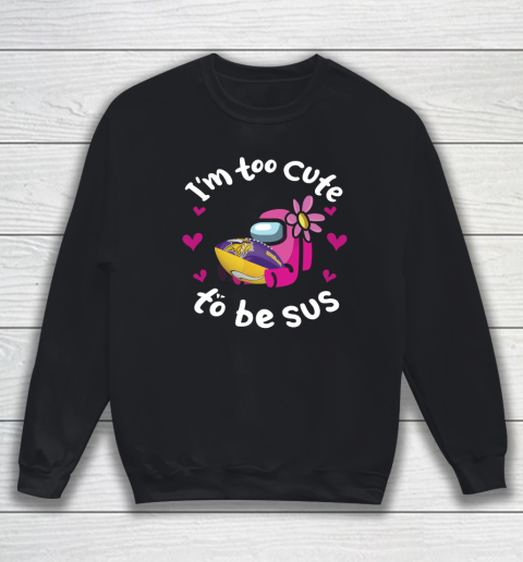 Minnesota Vikings NFL Football Among Us I Am Too Cute To Be Sus Sweatshirt