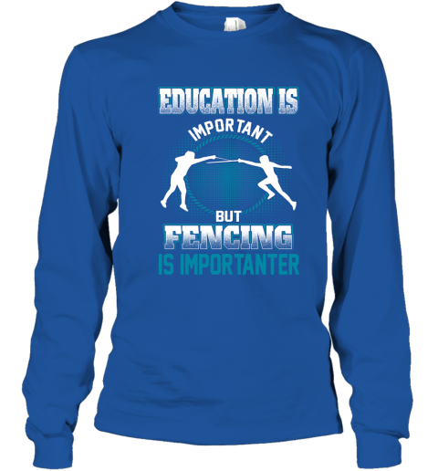 Education Is Important But Fencing Is Importanter Youth Long Sleeve 4
