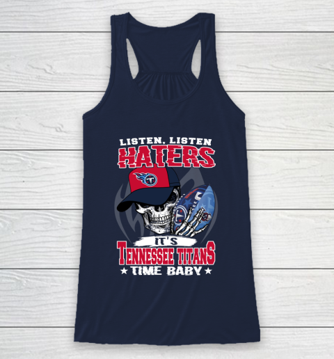 Listen Haters It is TITANS Time Baby NFL Racerback Tank 8