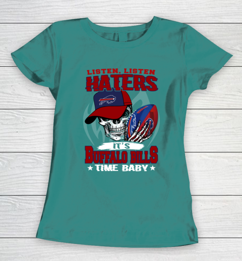 Listen Haters It is BILLS Time Baby NFL Women's T-Shirt 10