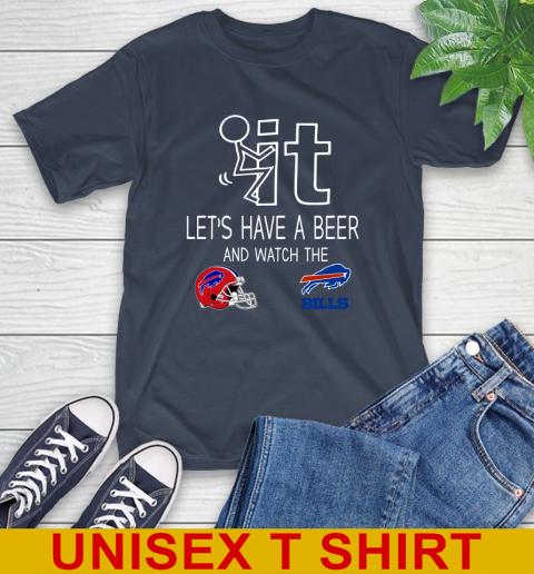 Buffalo Bills Football NFL Let's Have A Beer And Watch Your Team Sports T-Shirt 3