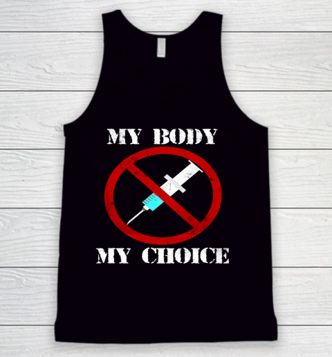 My Body My Choice Anti Vax Vaccine Tank Top