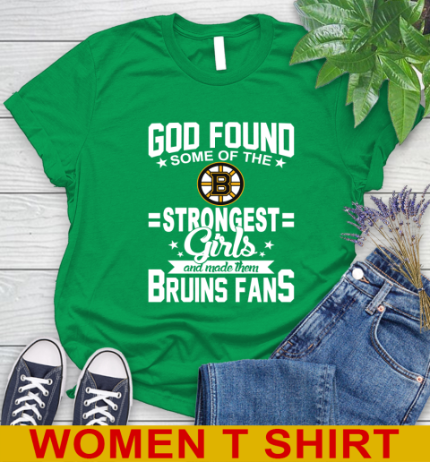 Boston Bruins NHL Football God Found Some Of The Strongest Girls Adoring Fans Women's T-Shirt 7