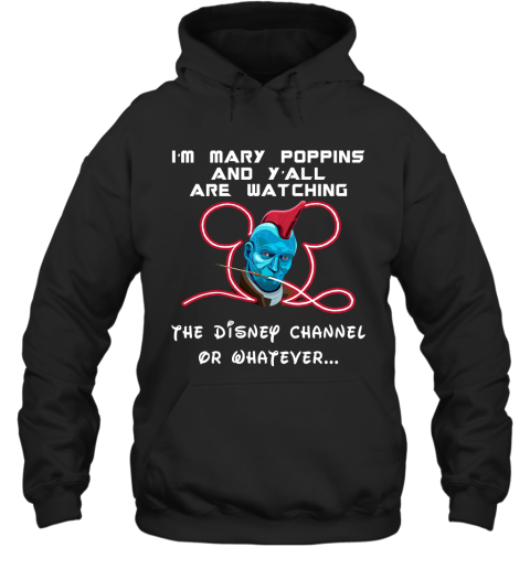 smpj yondu im mary poppins and yall are watching disney channel shirts hoodie 23 front black