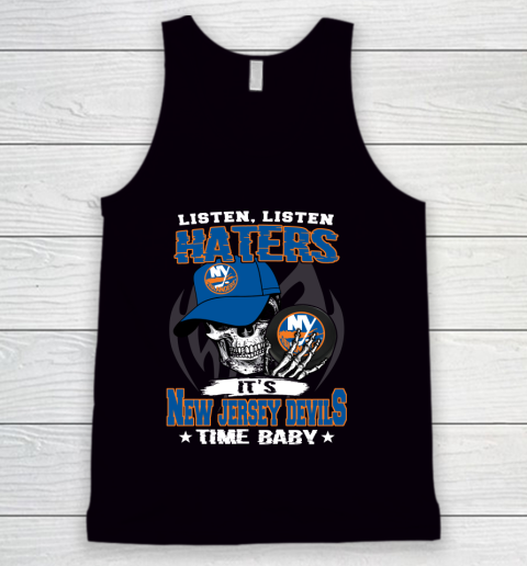 Listen Haters It is ISLANDERS Time Baby NHL Tank Top