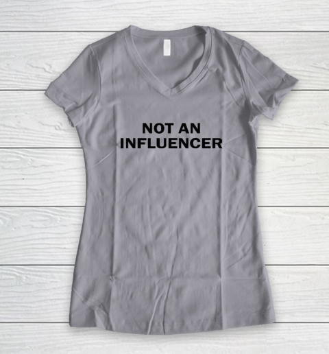 Not An Influencer Women's V-Neck T-Shirt 2