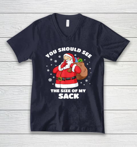 You Should See The Size Of My Sack Santa Men Funny Christmas V-Neck T-Shirt 2