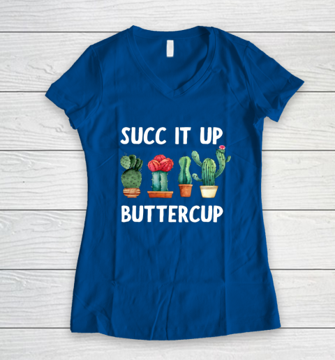 Cactus Lovers Succ It Up Buttercup Pun Funny novelty Women's V-Neck T-Shirt 7