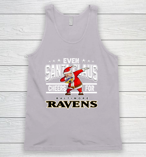 Baltimore Ravens Even Santa Claus Cheers For Christmas NFL Tank Top 3