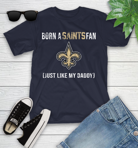 NFL New Orleans Saints Football Loyal Fan Just Like My Daddy Shirt Youth T-Shirt 2