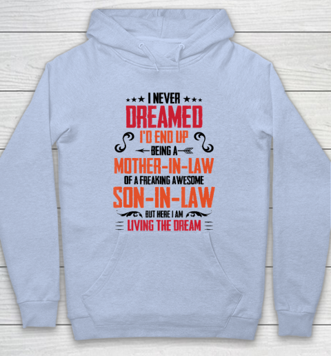 I Never Dreamed I'd End Up Being A Mother In Law Son in Law Hoodie 5