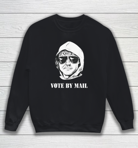 Vote By Mail Ted K Sweatshirt