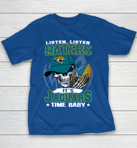 Listen Haters It is JAGUARS Time Baby NFL Youth T-Shirt 6