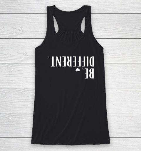 Funny Upside Down Be Different Racerback Tank