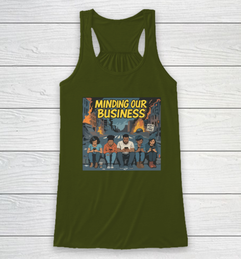 Minding Our Business Apocalypse Satire Racerback Tank 2
