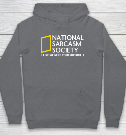 National sarcasm society Hoodie 3
