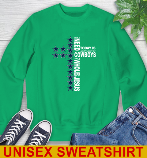 NFL All I Need Today Is A Little Bit Of Dallas Cowboys Cross Shirt Sweatshirt 8