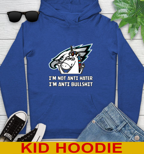 Philadelphia Eagles NFL Football Unicorn I'm Not Anti Hater I'm Anti Bullshit Youth Hoodie 10