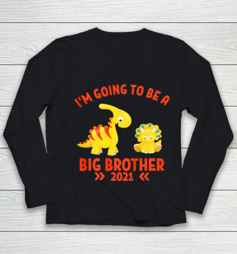 Big Brother 2021 I m Going To Be A Big brother Dinosaurs Youth Long Sleeve