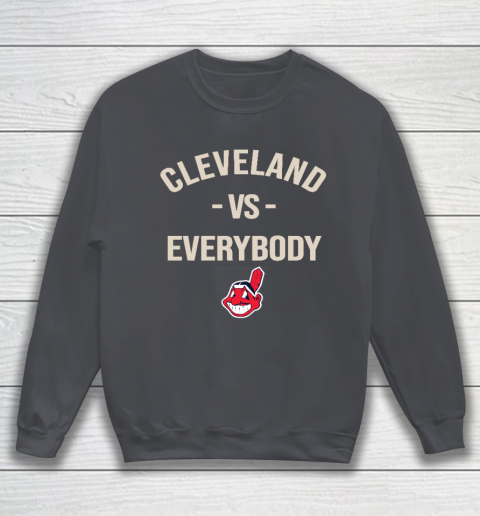 Cleveland Indians Vs Everybody Sweatshirt 4