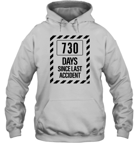 730 Days Since Last Accident Hoodie