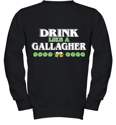 St Patrick_S Day Drink Like A Gallagher Youth Sweatshirt