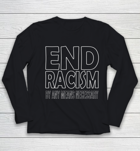 End Racism By Any Means Necessary Youth Long Sleeve
