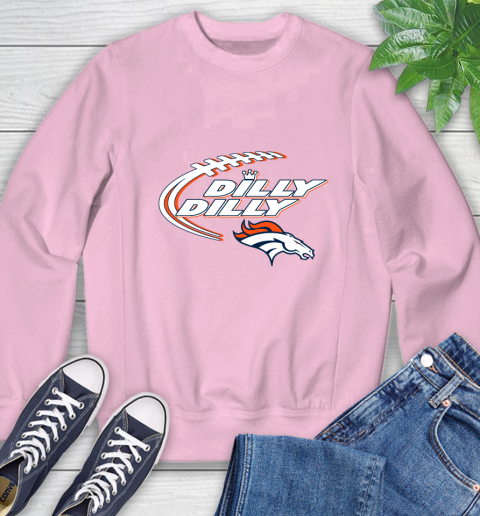 NFL Denver Broncos Dilly Dilly Football Sports Sweatshirt 9