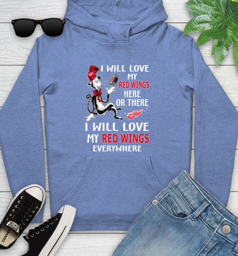 NHL Hockey Detroit Red Wings I Will Love My Red Wings Everywhere Dr Seuss Shirt Youth Hoodie 11