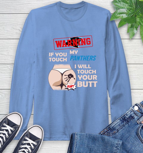 Buffalo Bills NFL Football Warning If You Touch My Team I Will Touch My Butt Long Sleeve T-Shirt 12