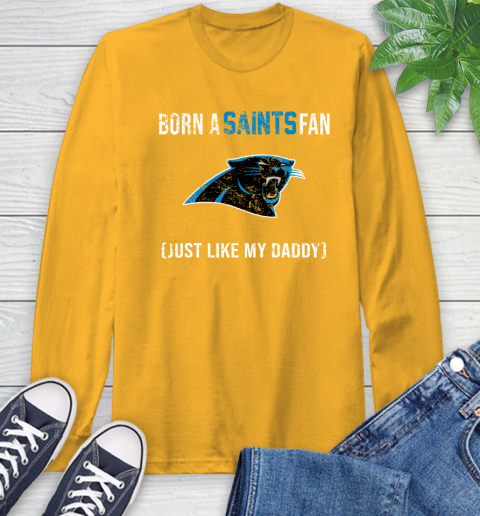 NFL Carolina Panthers Football Loyal Fan Just Like My Daddy Shirt Long Sleeve T-Shirt 2
