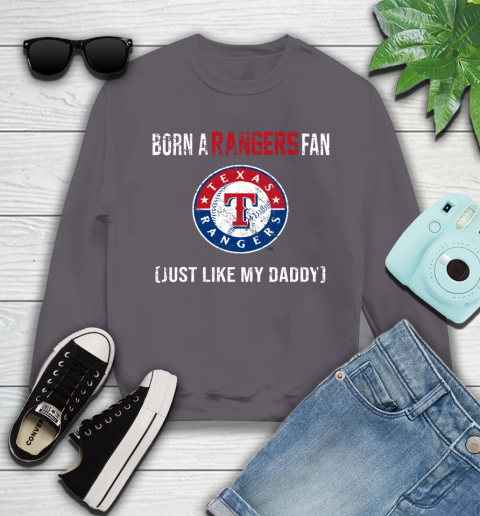MLB Baseball Texas Rangers Loyal Fan Just Like My Daddy Shirt Youth Sweatshirt 4