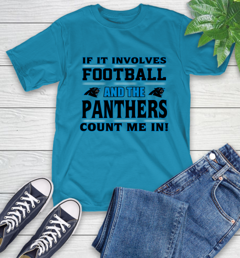 NFL If It Involves Football And The Carolina Panthers Count Me In Sports T-Shirt 8