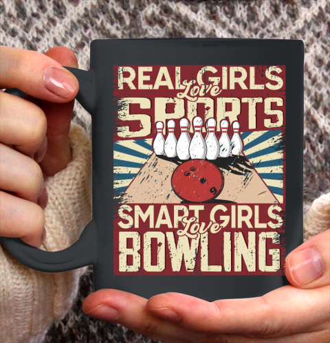 Real girls love sports smart girls love Bowling Ceramic Mug 11oz