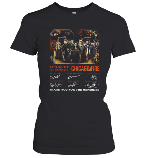 08 Year Of 2012 2020 Chicago Fire Thank You For The Memories Signature Women's T-Shirt
