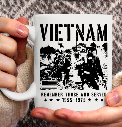Vietnam Veteran Remember those who served 1955  1975 Ceramic Mug 11oz