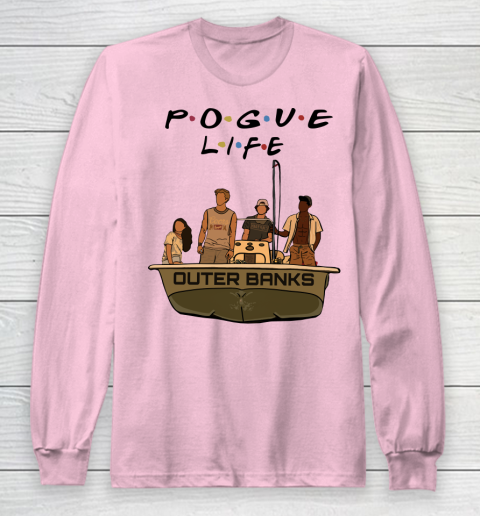 Pogue Life Shirt Outer Banks Friends Long Sleeve T-Shirt 6