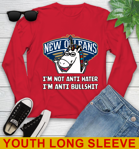 New Orleans Pelicans NBA Basketball Unicorn I'm Not Anti Hater I'm Anti Bullshit Youth Long Sleeve 11