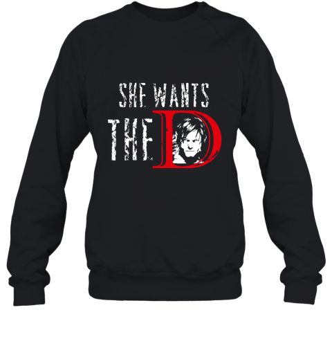 Daryl Dixon She Wants The D Sweatshirt